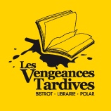 LES VENGEANCES TARDIVES